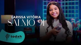 Larissa Vitória | Salmo 91 [Cover Valesca Mayssa]