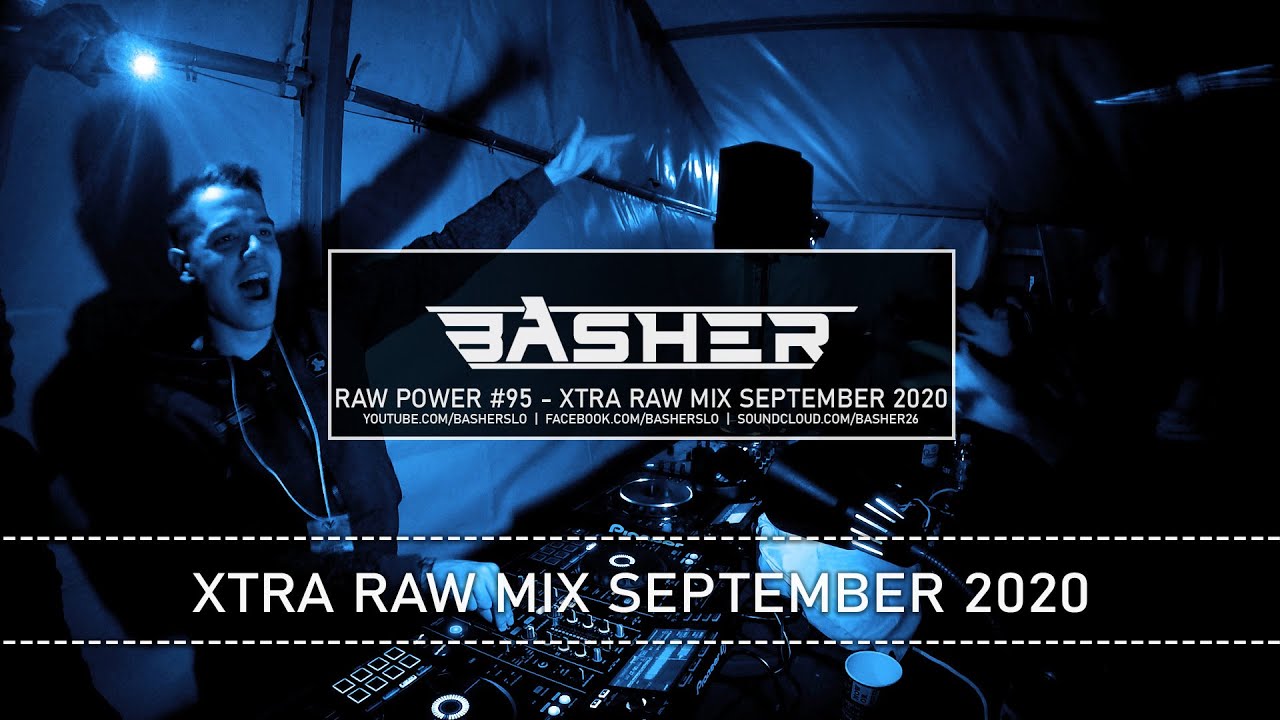 Basher - RAW Power #95 (Raw Hardstyle, Xtra Raw & Uptempo Mix September 2020)