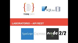 API-REST CON NODEJS EXPRESS TYPEORM y SQLite 2/2