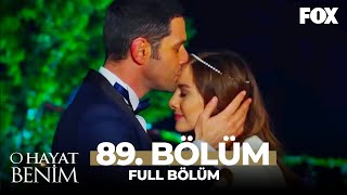 O Hayat Benim 89.  Bölüm