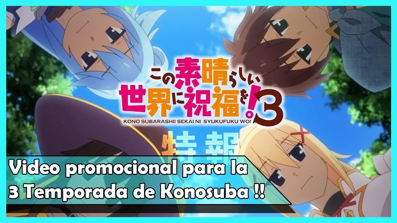 Kono Subarashii Sekai ni Shukufuku wo! (KONOSUBA!) / 3° temporada - vídeo  promocional 