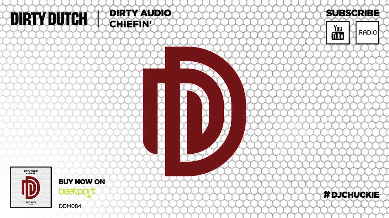 Dirty Audio - Chiefin' (Original Mix)