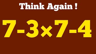 7-3×7-4 =❓“You’ll Get This Wrong in 5 Seconds 😳 | Try Now! |BODMAS Trick