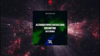 Alexander Popov & Natalie Gioia - Dreamtime (D72 Extended Remix) [INTERPLAY RECORDS]