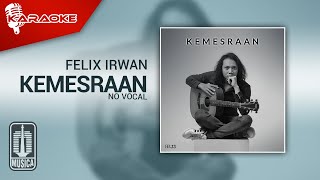 Felix Irwan - Kemesraan (Karaoke Video) - No Vocal