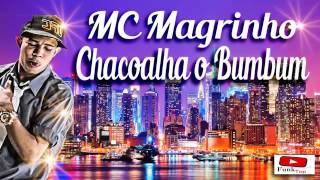 MC MAGRINHO   CHACOALHA O BUMBUM   MÚSICA NOVA 2014 ♪♫ DJ WILLIAM DO JACA EXCLUSIVA