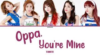 Tahiti Oppa, Youre Mine 오빤 내꺼 Hanromeng Color Coded Lyrics