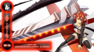 Nightcore Jonas Blue Feat Dakota Fast Car Club Mix
