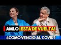 🔴AMLO esta de vuelta pero...¿como vencio al Covid?