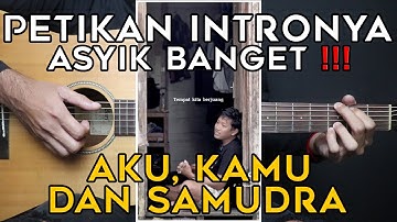 (TUTORIAL GITAR) AKU, KAMU DAN SAMUDRA - REBELLION ROSE | Lengkap Dan Mudah