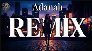Adanalı (Remix)