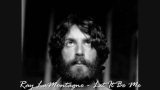 Ray LaMontagne - Let It Be Me chords