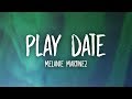 Melanie Martinez - Play Date (Lyrics)