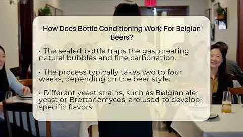 How Does Bottle Conditioning Work For Belgian Beers? - The Pint Guy