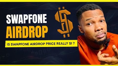 Swapfone Airdrop Listing Price : Is It Really Worth $1 Per Token ?