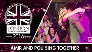 Amir and Poli Genova sing together | France & Bulgaria | LIVE | London Eurovision Party 2016 hé
