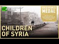 Growing up with War: Children of Syria. The tragedy of kids who have never known peace.
