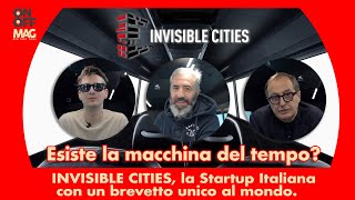 Esiste la macchina del tempo? INVISIBLE CITIES, la Startup Italiana con un brevetto unico al mondo. screenshot 4
