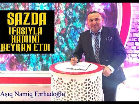 Aşıq Namiq Fərhadoğlu -Popuri (Sazda super ifa) 2021