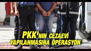 Pkknın Cezaevi Yapılanmasına Operasyon 28 Gözaltı