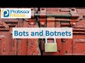 Bots and Botnets - CompTIA Security+ SY0-501 - 1.1