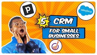 Elevate Your Business: Top 5 CRM Heroes for Small Businesses in 2024