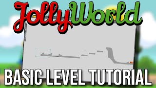 How to make a basic level | Jolly World Tutorial #1