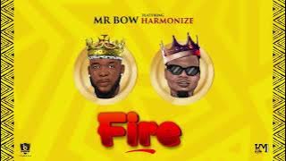 Mr Bow feat Harmonize - Fire