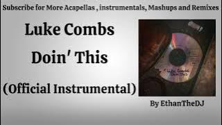 Luke Combs - Doin' This ( Instrumental)