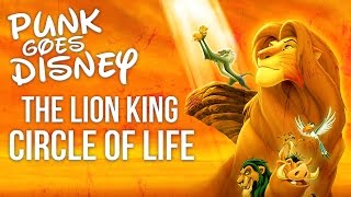 Lion King - Circle Of Life "Punk Goes Disney" (Post Hardcore Cover) chords