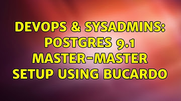 DevOps & SysAdmins: postgres 9.1 master-master setup using Bucardo