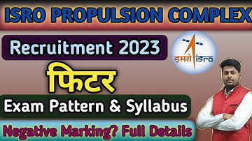 ISRO Propulsion Complex Exam Pattern & Syllabus | Fitter Technician-B ISRO Selection Process | ISRO