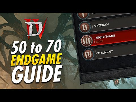 Diablo 4 - Early End Game Guide! What To Do At 50-70 WT3 Best XP, Renown, Dungeons, & More