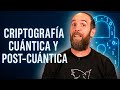 Seguridad digital con criptografía cuántica y post-cuántica 🔐
