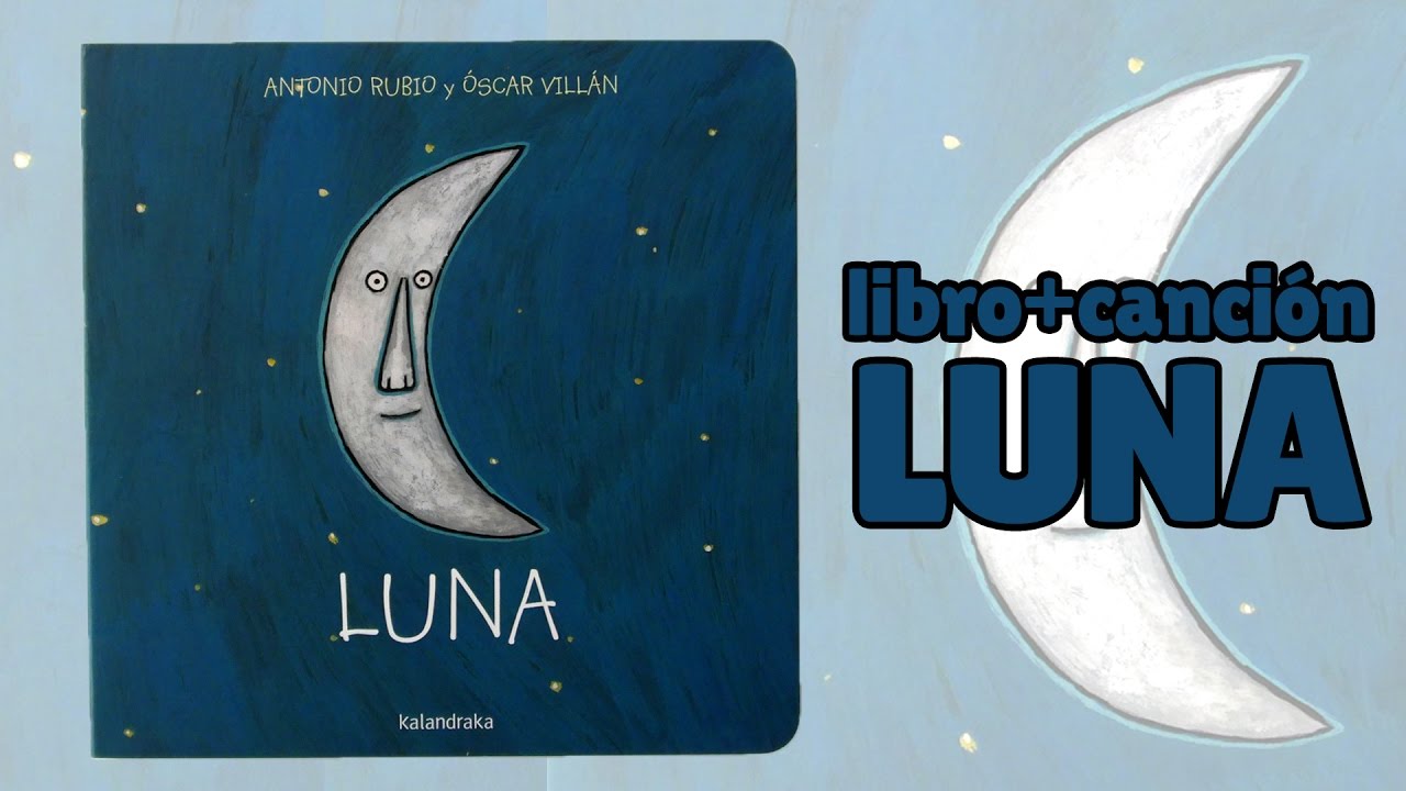 LUNA · Kalandraka - Cuento y canción De la cuna a la luna 