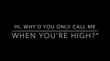 Miley Cyrus and Alex Turner - Why'd You Only Call Me When You're High (With Lyrics)