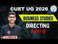 DIRECTING PART - 3 CUET UG 2026 |#cuetug2026 #cuetbusinessstudies #class12th