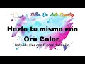 Hazlo tu mismo con Oro Color - Taller de Arte Country