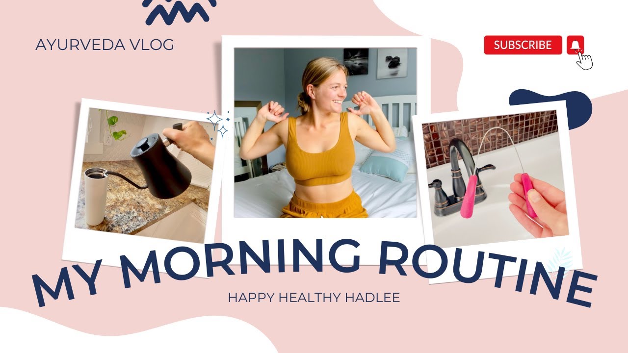 My Ayurveda Morning Routine YouTube