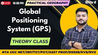 Global Positioning System (GPS) | Practical Geography | NTA UGC NET/JRF | By AKJ Sir