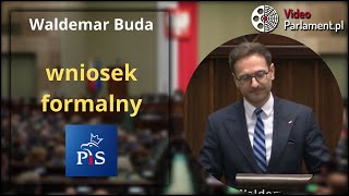 Waldemar Buda -  wniosek formalny