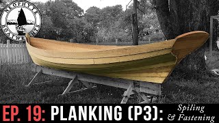 Ep 19  Planking (part 3): Spiling + Fastening