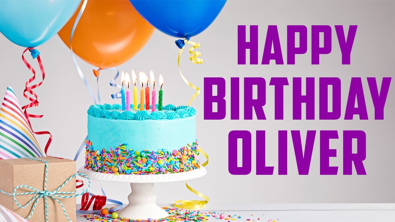 happy-birthday-oliver-wishes-song-cake-images-for-oliver-youtube