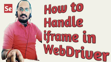 How to handle iframes in Selenium WebDriver