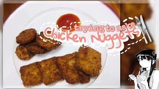 Trying To Make Chicken Nuggets New Notes Shada