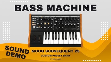 Moog Subsequent 25 – Bass Machine [SOUNDSET] | Sound Demo [Synthesizer Demo]