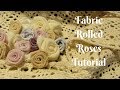 Fabric Rolled Roses Tutorial