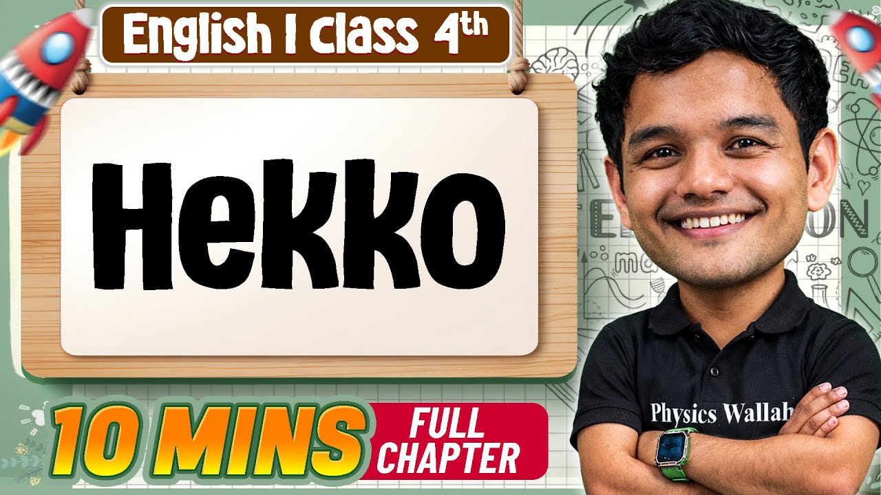 Hekko Class 4 English | Complete Chapter in 10 mins