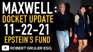 Ghislaine Maxwell Docket Update: November 22, 2021