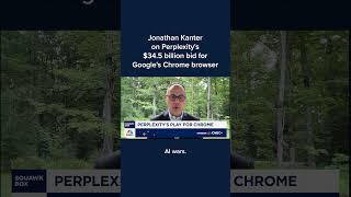 Jonathan Kanter on Perplexity's $34.5 billion bid for Google's Chrome browser